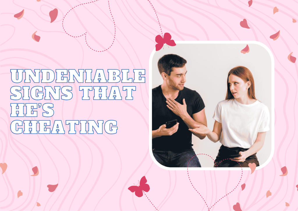 Undeniable Signs That He’s Cheating